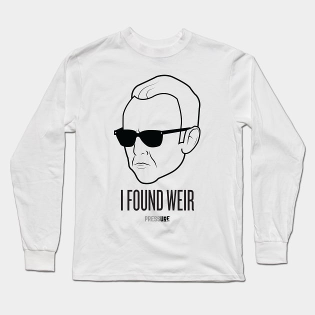 I Found Weir Long Sleeve T-Shirt by pressurelife